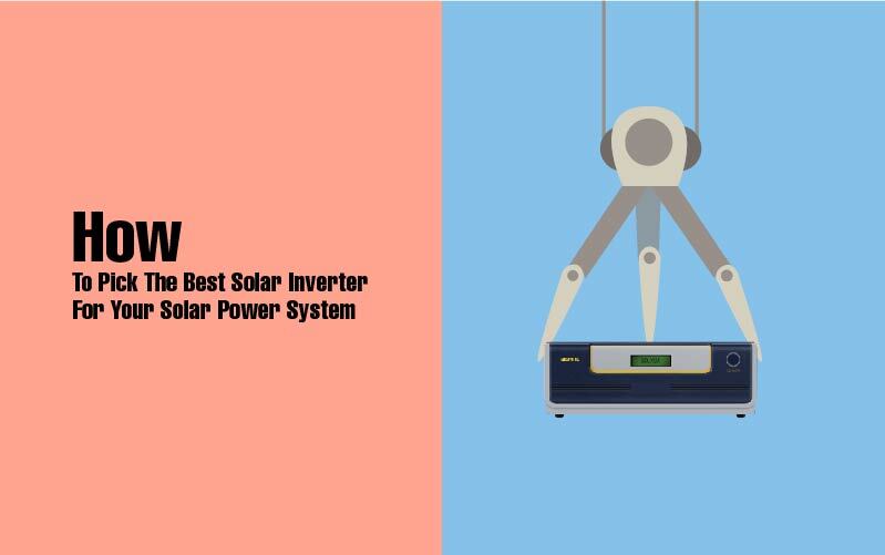 this-is-how-to-pick-the-best-solar-inverter-for-your-solar-panel-system